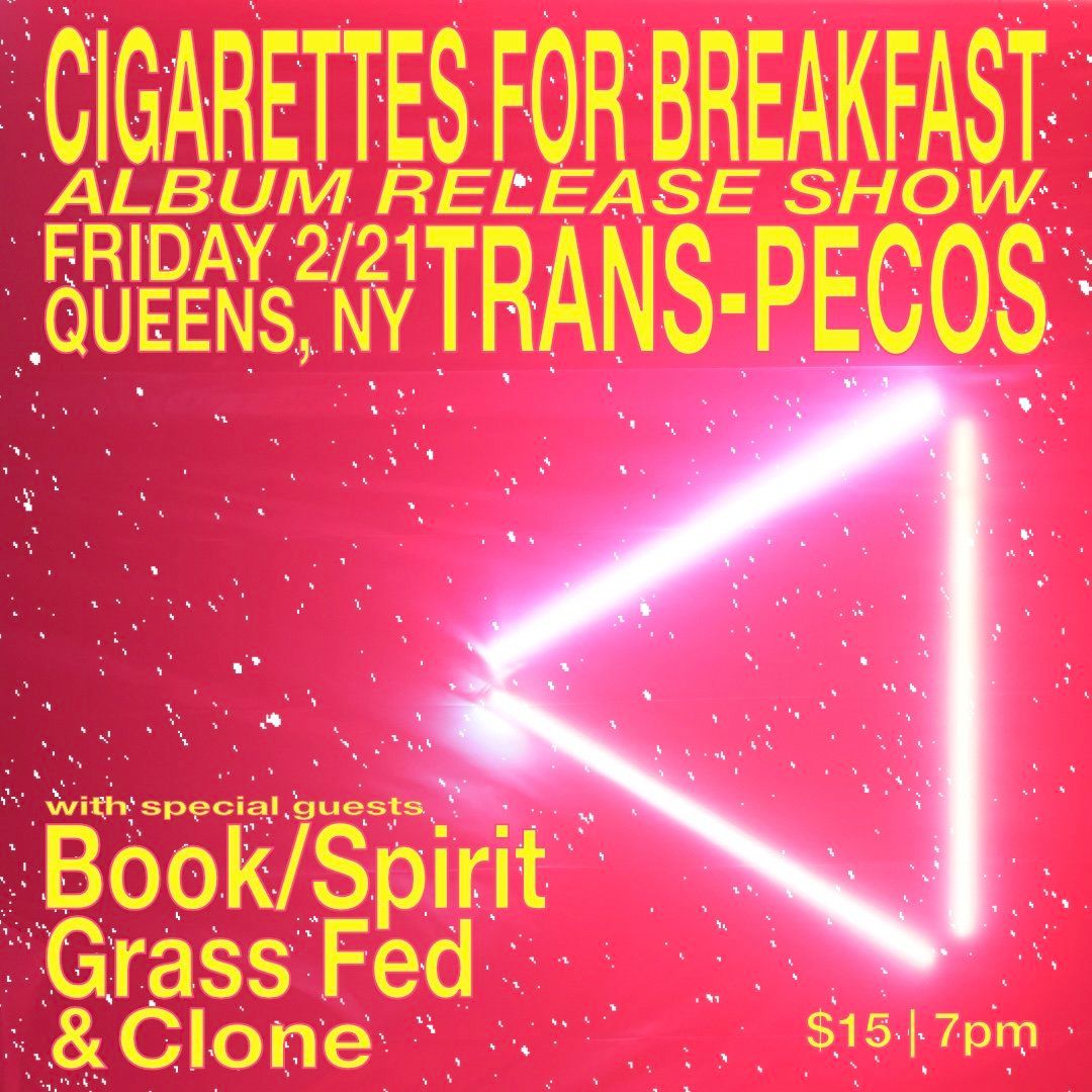 Event cover for Cigarettes For Breakfast with Book/Spirit, Grass Fed, and Clone