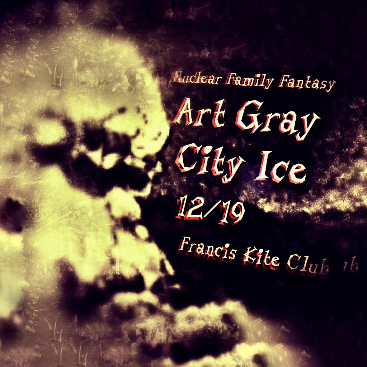 Nuclear Family Fantasy, Art Gray, and City Ice