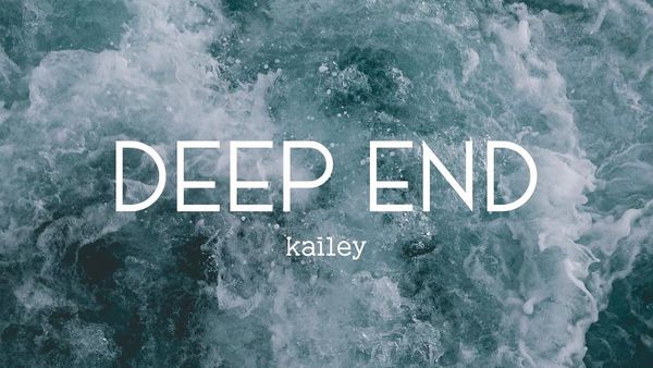 Kailey's Newest Single 'Deep End' Is Set To Make Major Waves