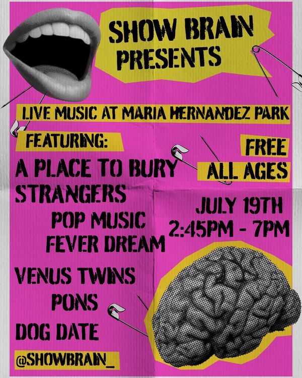 Show Brain Presents: A Place To Bury Strangers, Pop Music Fever Dream, Venus Twins, Pons, and Dog Date